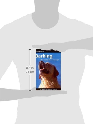 Barking: the Sound of the Language (Dogwise Training Manual)