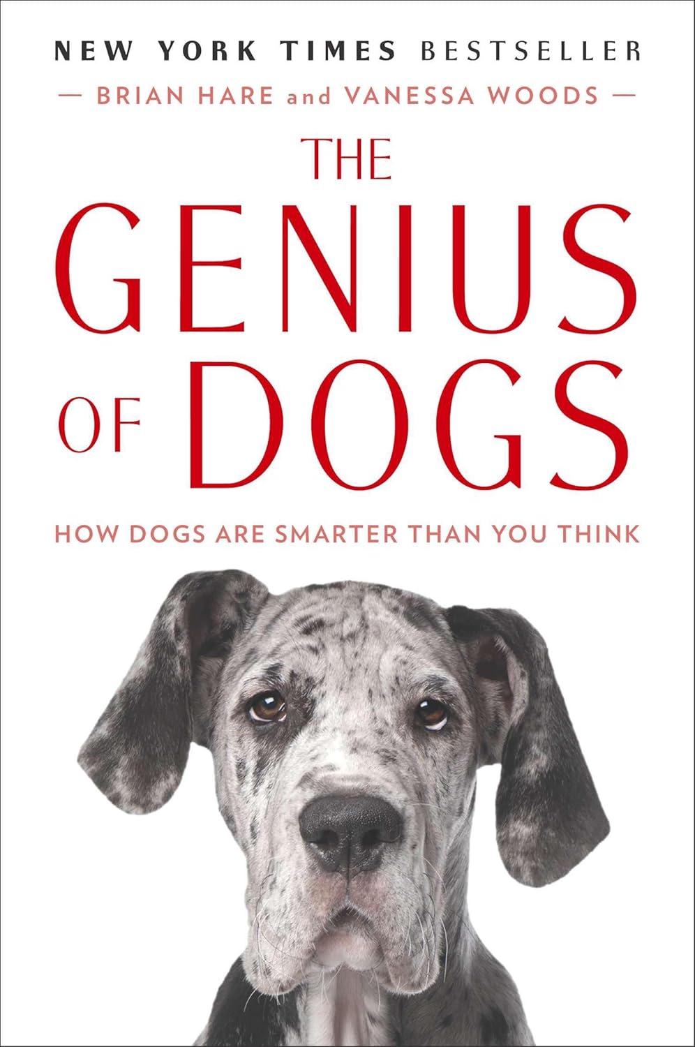 The Genius of Dogs: How Dogs Are Smarter than You Think – Brian Hare & Vanessa Woods